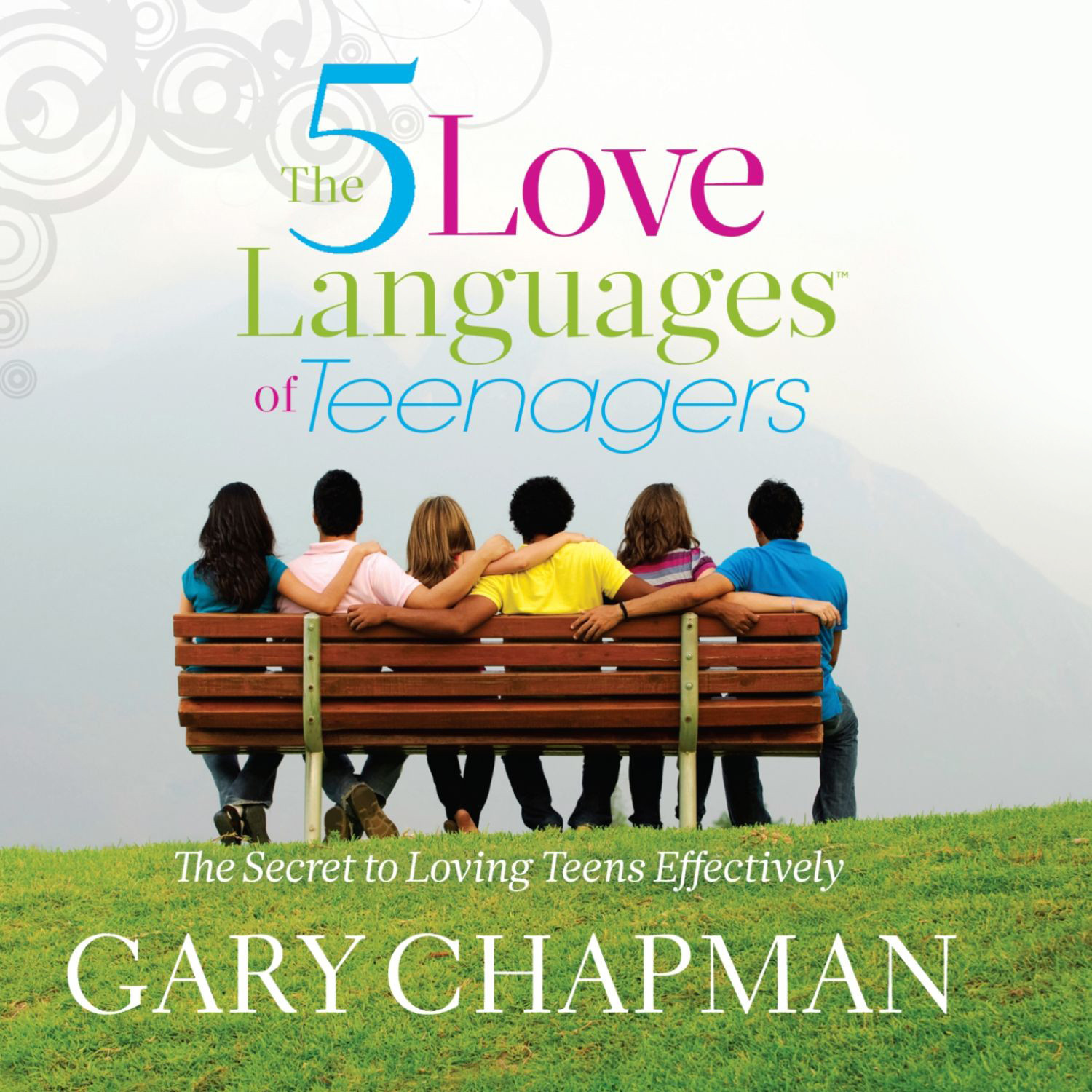 The Five Love Languages of Teenagers Audiobook, by Gary Chapman