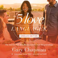 The Five Love Languages: Singles Edition Audiobook, by Gary Chapman