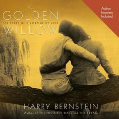 The Golden Willow: The Story of a Lifetime of Love Audiobook, by Harry Bernstein