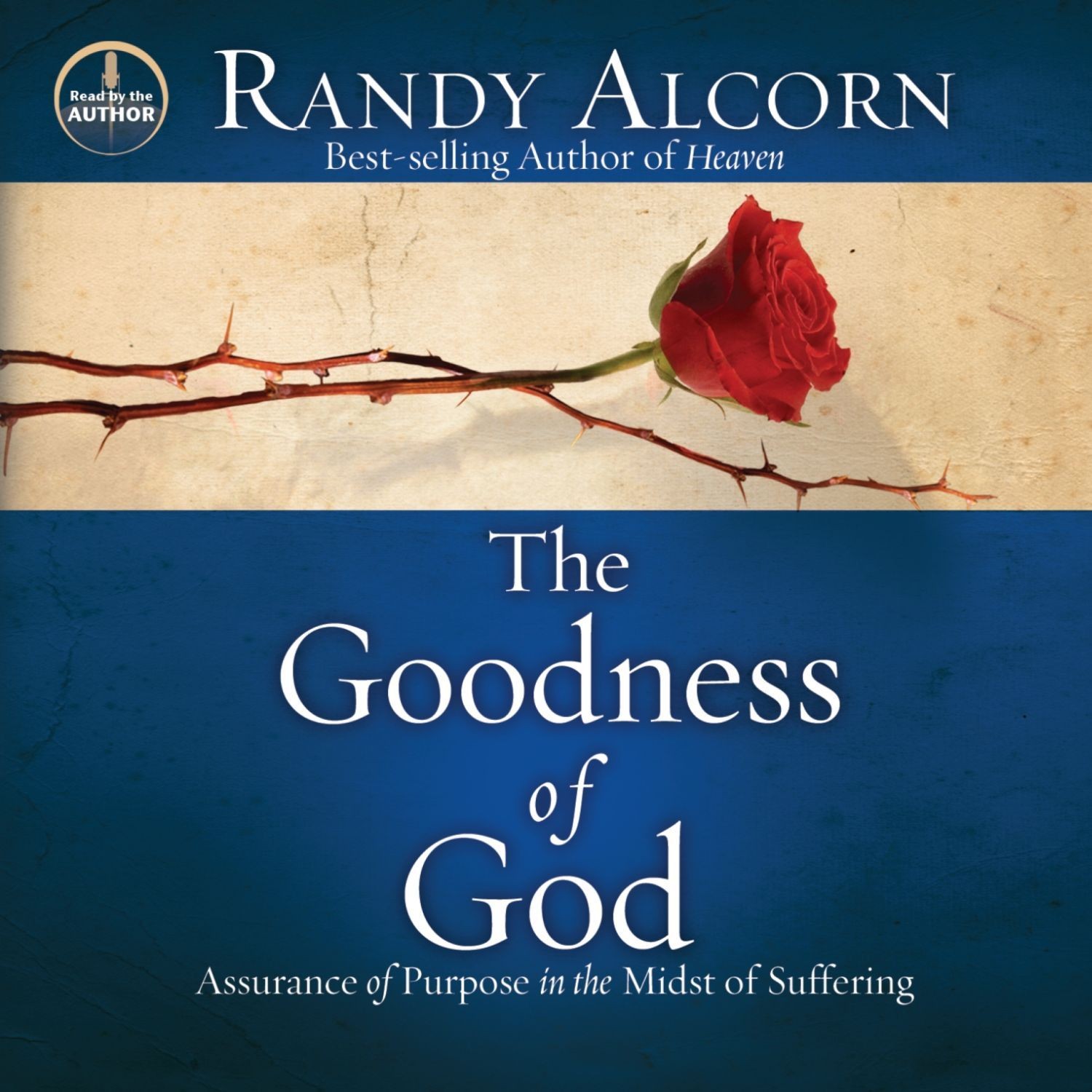 The Goodness of God: Assurance of Purpose in the Midst of Suffering Audiobook, by Randy Alcorn