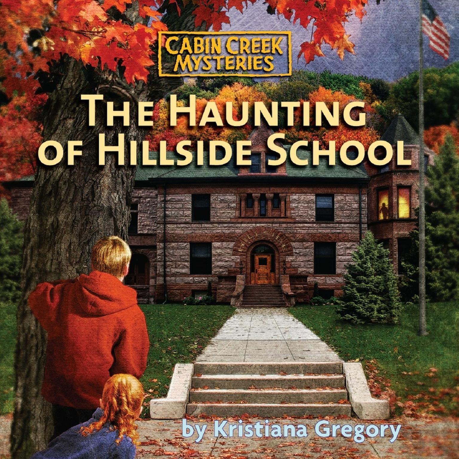 The Haunting of Hillside School Audiobook, by Kristiana Gregory