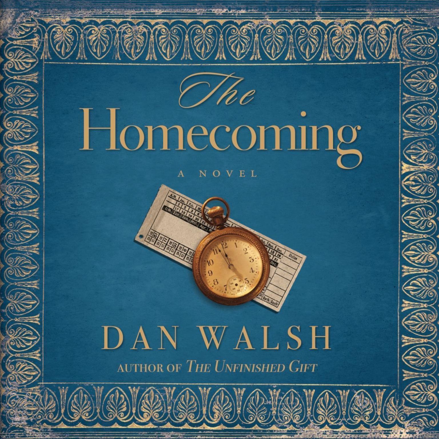 The Homecoming: A Novel Audiobook, by Dan Walsh