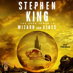Dark Tower IV: Wizard and Glass Audiobook, by 