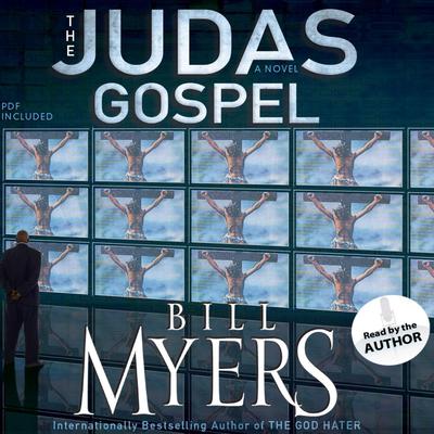 The Judas Gospel: A Novel Audiobook, by Bill Myers