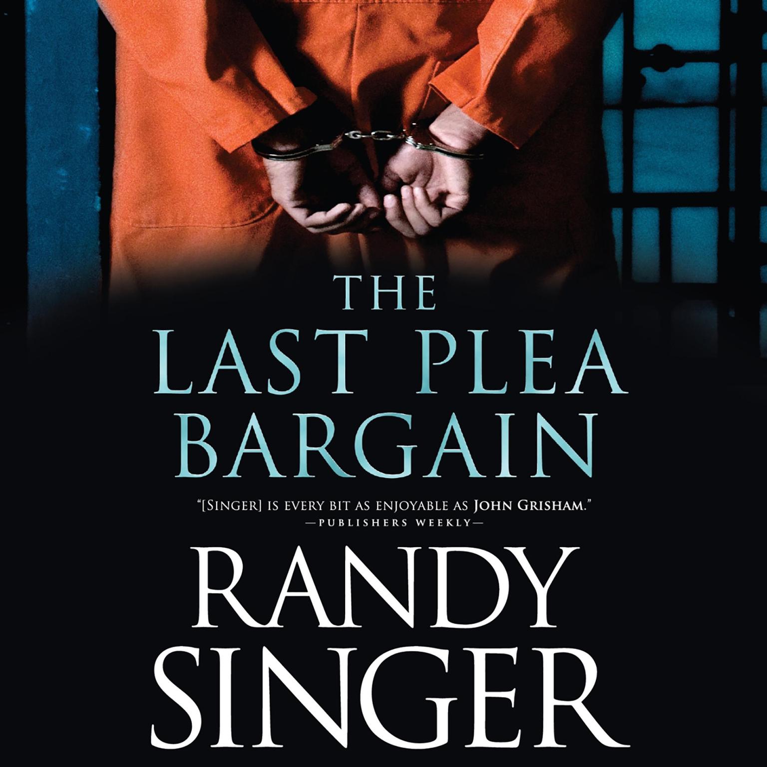 The Last Plea Bargain Audiobook, by Randy Singer
