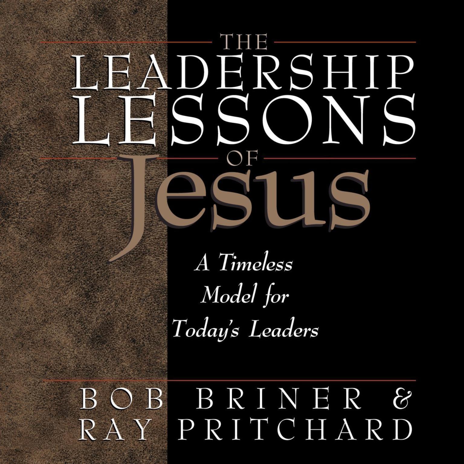 The Leadership Lessons of Jesus Audiobook, by Bob Briner