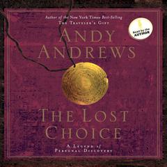 The Lost Choice: A Legend of Personal Discovery Audiobook, by 