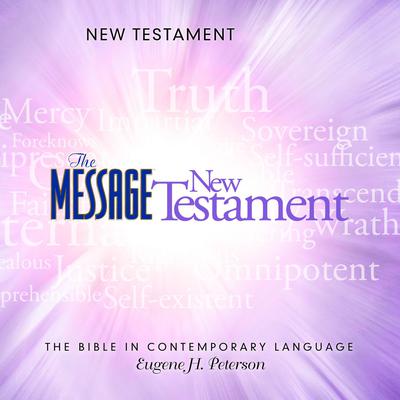 The Message Bible: New Testament Audiobook, by Eugene H. Peterson