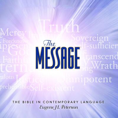 The Message Bible: Complete Bible Audiobook, by 