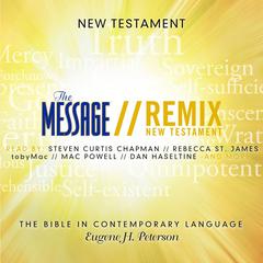 The Message Remix Bible: Complete Bible Audiobook, by Eugene H. Peterson