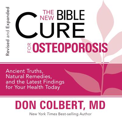 The New Bible Cure for Osteoporosis Audiobook, by Don Colbert