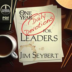 The One Year [Daily Devotions] for Leaders Audiobook, by Jim Seybert