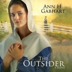 The Outsider: A Novel Audiobook, by Ann H. Gabhart