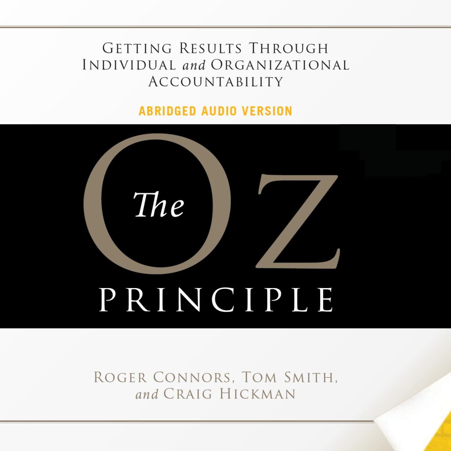 The Oz Principle (Abridged): Getting Results Through Individual and Organizational Accountability Audiobook, by Roger Connors