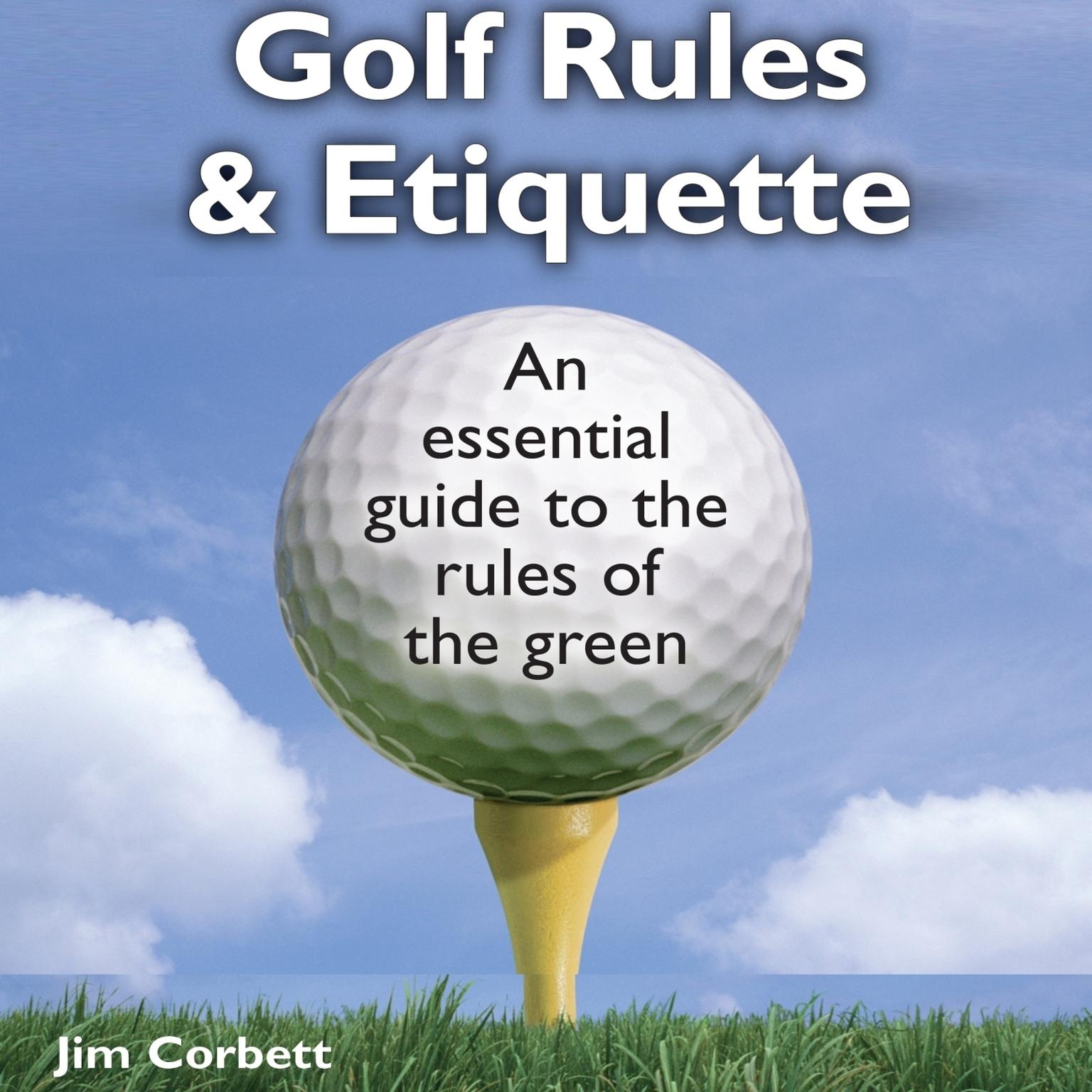 The Pocket Idiots Guide to Golf Rules and Etiquette (Abridged) Audiobook, by Jim Corbett