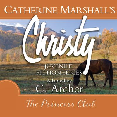 The Princess Club Audiobook, by Catherine Marshall