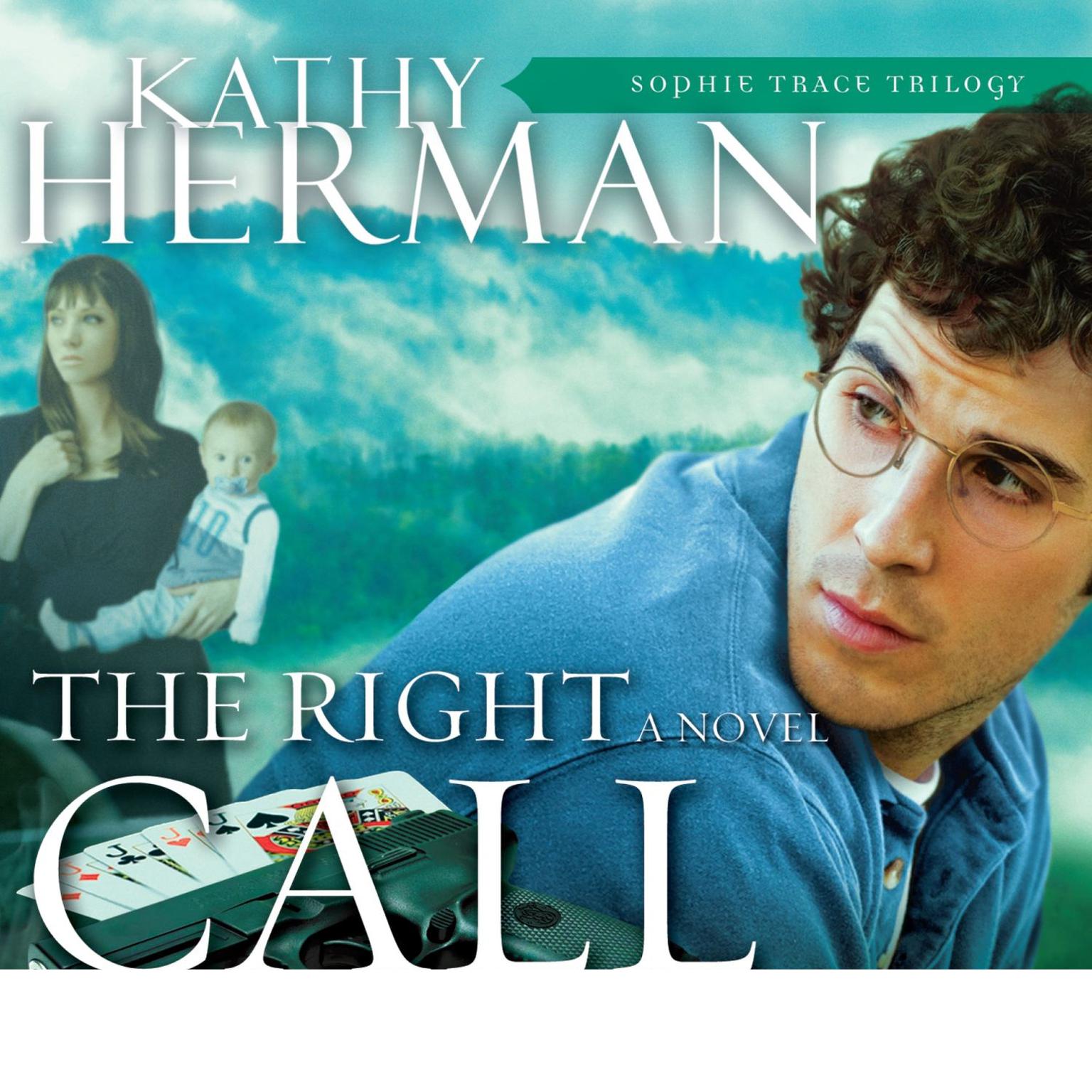 The Right Call Audiobook, by Kathy Herman