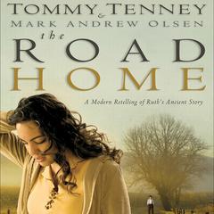 The Road Home Audiobook, by Tommy Tenney