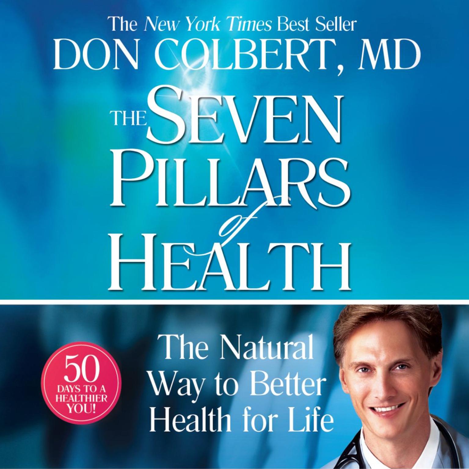The Seven Pillars of Health: The Natural Way to Better Health for Life Audiobook, by Don Colbert