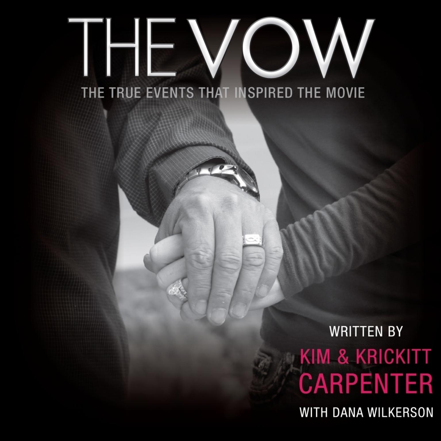 The Vow: The True Events that Inspired the Movie Audiobook, by Kim Carpenter