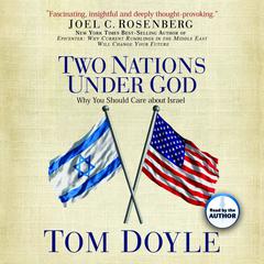 Two Nations Under God: Good News From the Middle East Audiobook, by Tom Doyle