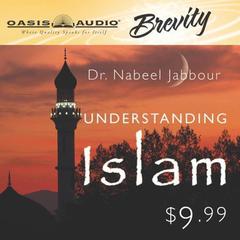 Understanding Islam Audiobook, by Nabeel Jabbour
