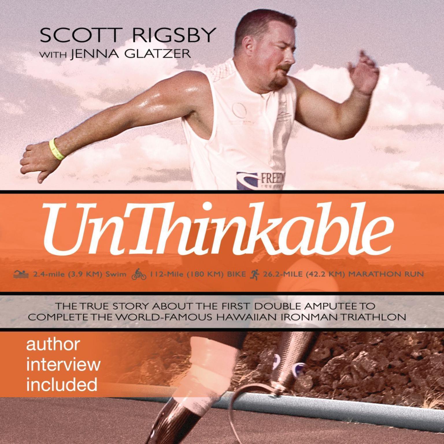 Unthinkable: The Scott Rigsby Story Audiobook, by Scott Rigsby