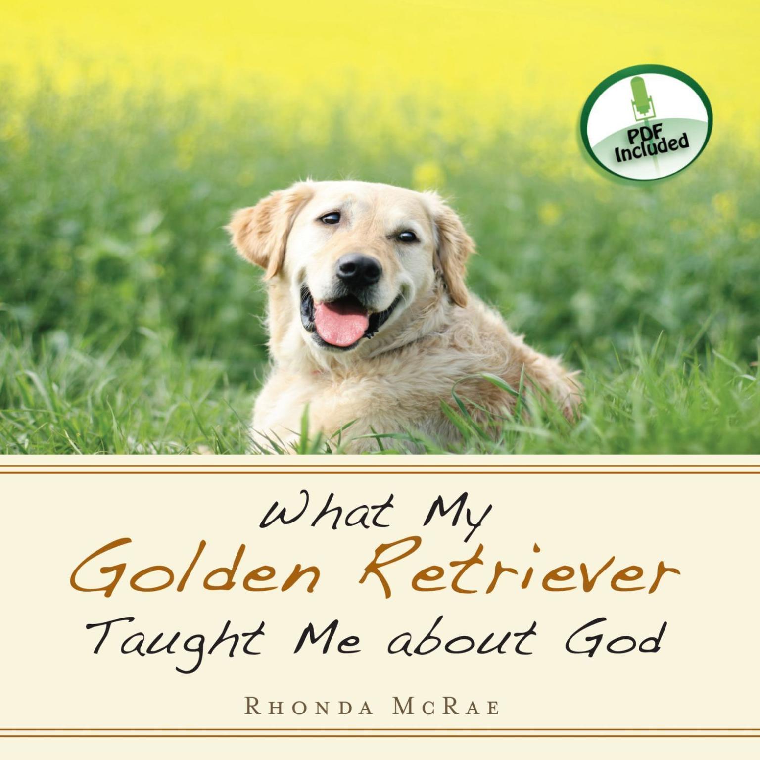 What My Golden Retriever Taught Me About God Audiobook, by Rhonda McRae