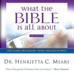 What The Bible Is All About Audiobook, by Henrietta Mears