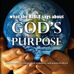 What the Bible Says About Gods Purpose Audiobook, by Oasis Audio