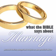What the Bible Says About Marriage Audiobook, by 