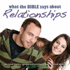 What the Bible Says About Relationships Audiobook, by Oasis Audio