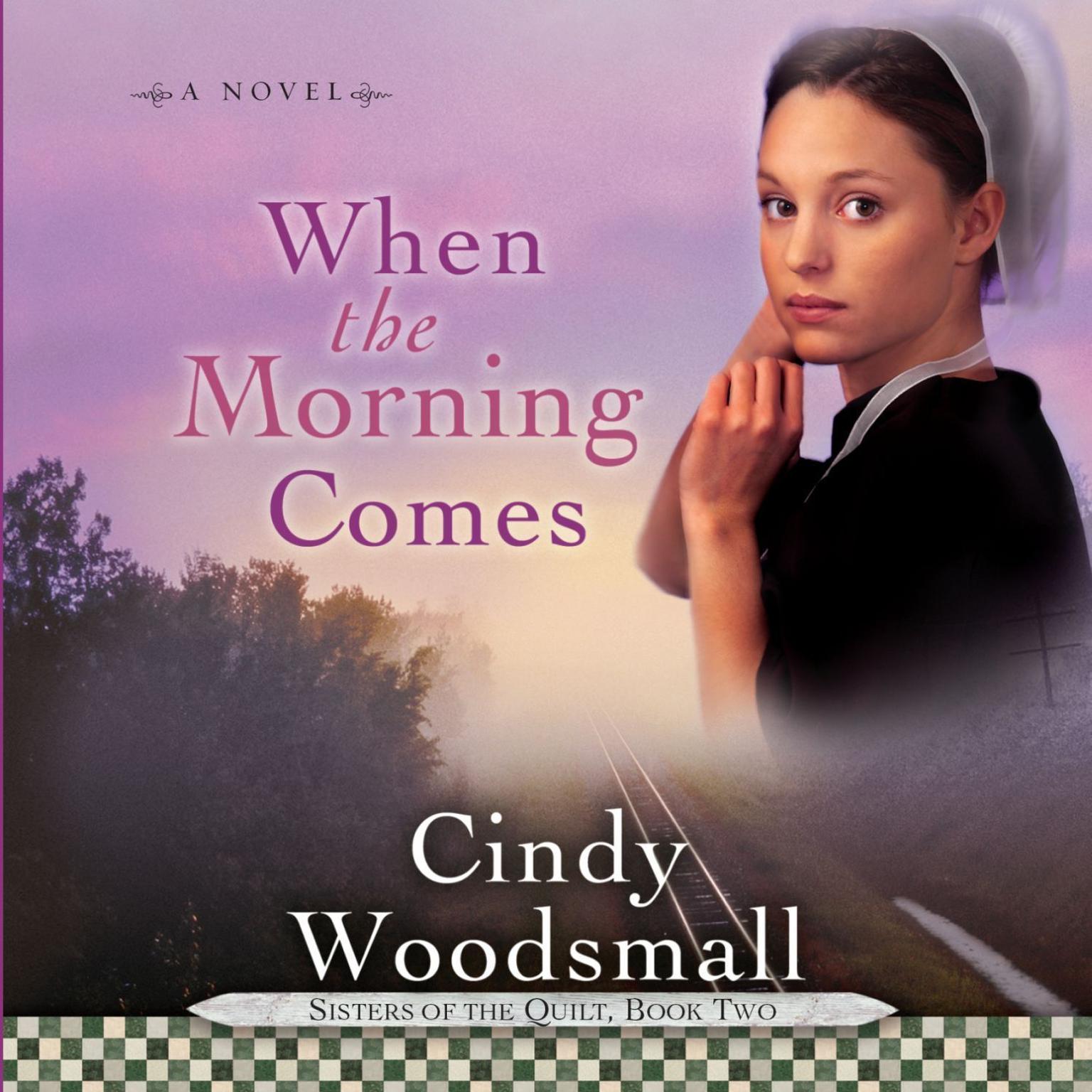 When the Morning Comes Audiobook, by Cindy Woodsmall