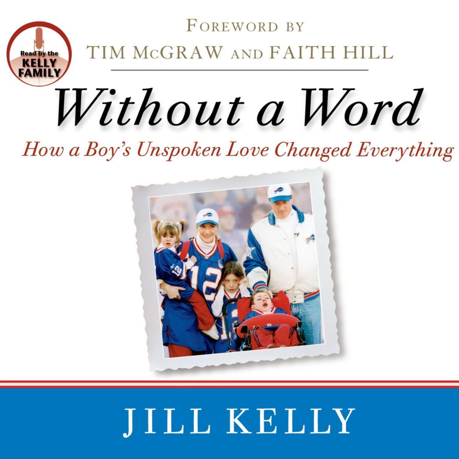 Without a Word: How a Boys Unspoken Love Changed Everything Audiobook, by Jill Kelly