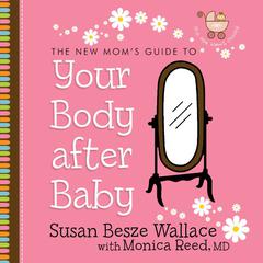 Your Body After Baby Audiobook, by Susan Besze Wallace