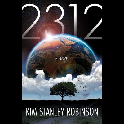 2312 Audiobook, by Kim Stanley Robinson