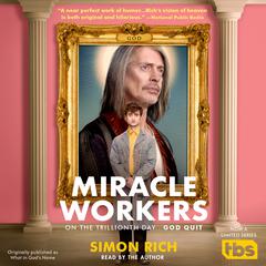 Miracle Workers: A Novel Audiobook, by Simon Rich