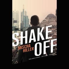 Shake Off Audiobook, by Mischa Hiller