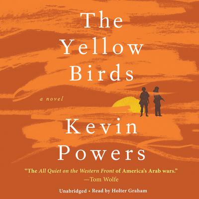 The Yellow Birds: A Novel Audiobook, by Kevin Powers