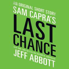 Sam Capras Last Chance Audiobook, by Jeff Abbott