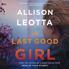 The Last Good Girl: A Novel Audiobook, by Allison Leotta