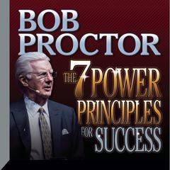 The 7 Power Principles for Success Audiobook, by Bob Proctor