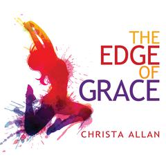 The Edge of Grace Audiobook, by Christa Allan