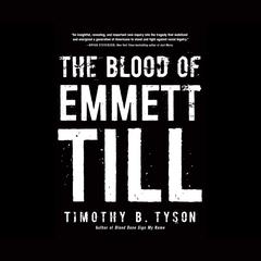 The Blood of Emmett Till Audiobook, by Timothy B. Tyson