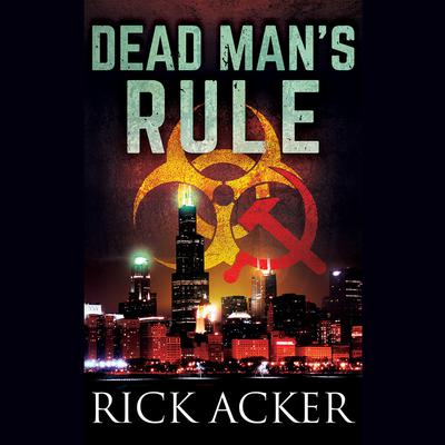 Dead Mans Rule Audiobook, by Rick Acker