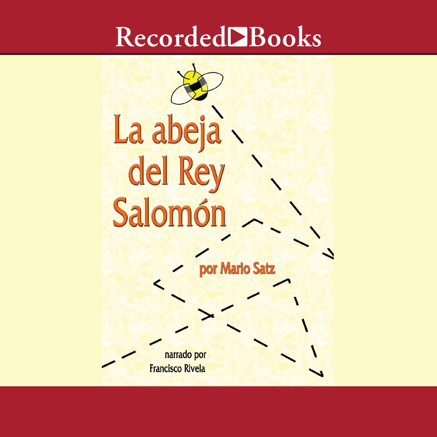 La abeja del rey salomon (The Bee of King Salomon) Audiobook, by Mario Satz