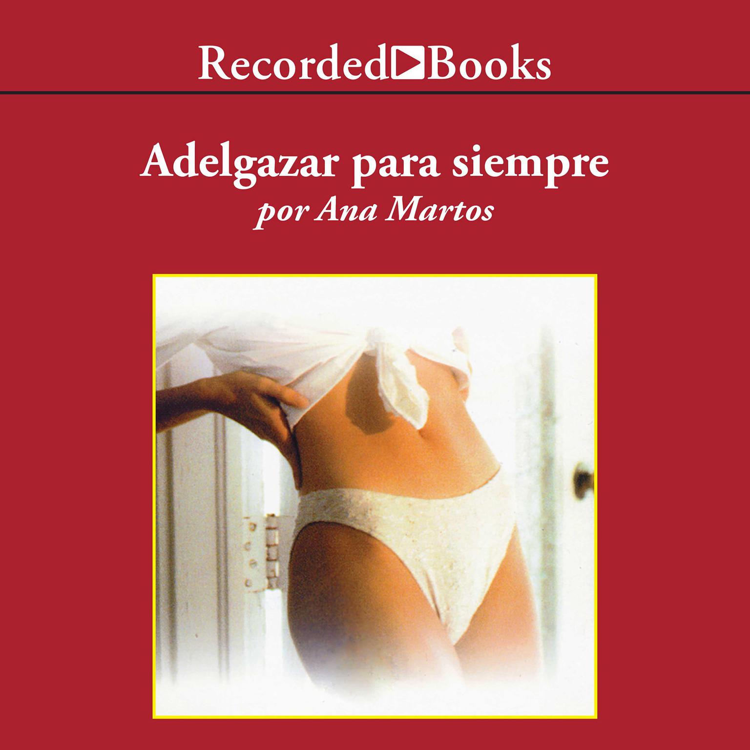 Adelgazar para siempre (Slimming Forever) Audiobook, by Ana Martos
