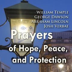 Prayers of Hope, Peace, and Protection Audiobook, by Abraham Lincoln