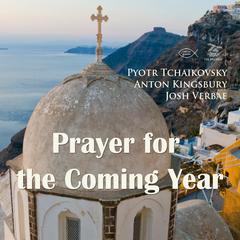 Prayer for the Coming Year Audiobook, by Pyotr Tchaikovsky
