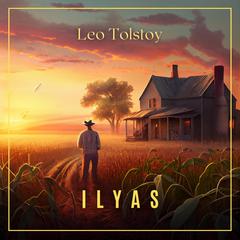 Ilyas Audiobook, by Leo Tolstoy